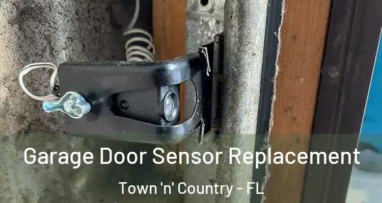  Garage Door Sensor Replacement Town 'n' Country - FL