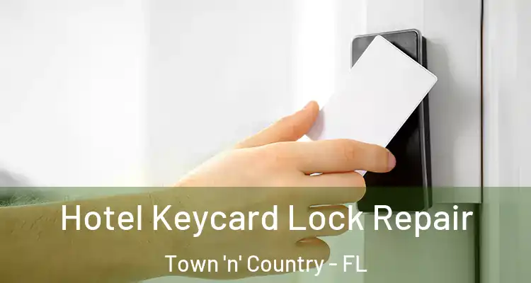  Hotel Keycard Lock Repair Town 'n' Country - FL