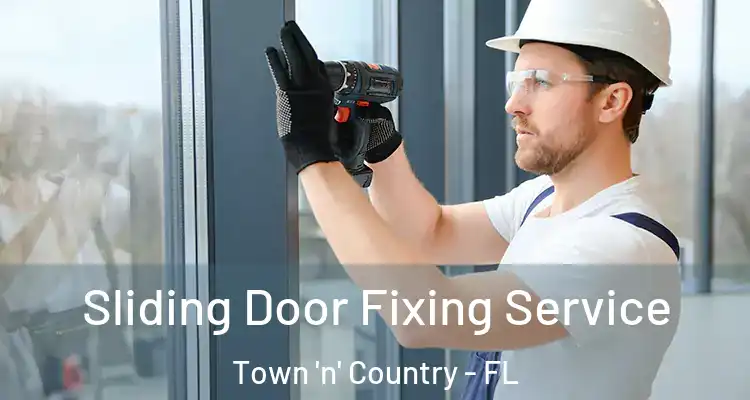  Sliding Door Fixing Service Town 'n' Country - FL
